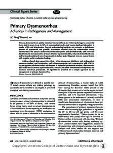Clinical Expert Series Continuing medical education is available online at www.greenjournal.org Primary Dysmenorrhea Advances in Pathogenesis and Management M. Yusoff Dawood,