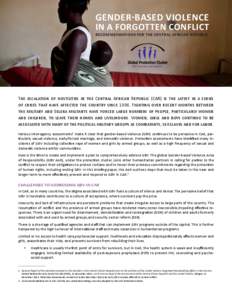 GENDER-BASED VIOLENCE IN A FORGOTTEN CONFLICT RECOMMENDATIONS FOR THE CENTRAL AFRICAN REPUBLIC The escalation of hostilities in the Central African Republic (CAR) is the latest in a series of crises that have affected th