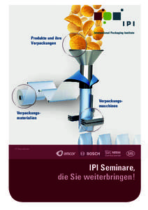 Produkte und ihre Verpackungen Verpackung­s­ maschinen Verpackungsmaterialien
