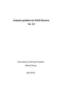 Analysis guideline for RoHS Directive Ver. 3.0 Committee of Chemical Products Hitachi Group