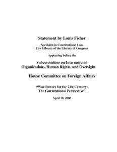 War Powers Clause / United States Congress / United States Constitution / Declaration of war / United States Senate / President of the United States / Declaration of war by the United States / Bricker Amendment / Government / War Powers Resolution / Politics