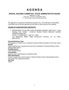 AGENDA SPECIAL BUILDING COMMITTEE / STATE ADMINISTRATIVE BOARD September 19, [removed]:50 A.M. / 11:00 A.M. Lake Ontario Room 3rd Floor Michigan Library and Historical Center