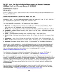 NEWS from the North Dakota Department of Human Services 600 East Boulevard Avenue, Bismarck ND[removed]FOR IMMEDIATE RELEASE Dec. 31, 2013 Contacts: LuWanna Lawrence, Public Information Officer, [removed]or Heather Ste