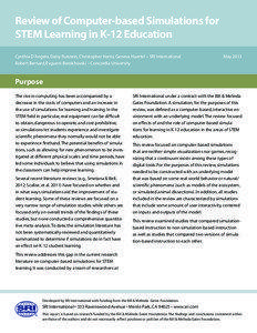 Review of Computer-based Simulations for STEM Learning in K-12 Education Cynthia D’Angelo, Daisy Rutstein, Christopher Harris, Geneva Haertel – SRI International