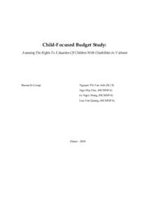 Child-Focused Budget Study: Assessing The Rights To Education Of Children With Disabilities In Vietnam Research Group:  Nguyen Thi Van Anh (SC/S)