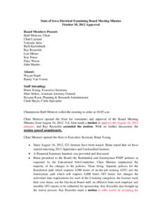 State of Iowa Electrical Examining Board Meeting Minutes October 18, 2012 Approved Board Members Present: Barb Mentzer, Chair Chad Layland Valynda Akin