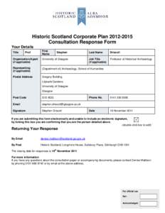 Historic Scotland Corporate Plan[removed]Consultation Response Form Your Details Title  Prof