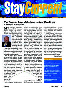 NACE INTERNATIONAL CATHODIC PROTECTION TRAINING & CERTIFICATION NEWS	  Fall 2014 The Strange Case of the Intermittent Condition By Norm Moriber, MP Technical Editor