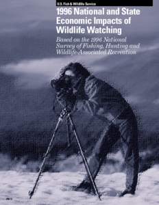 U.S. Fish & Wildlife Service[removed]National and State Economic Impacts of Wildlife Watching Based on the 1996 National