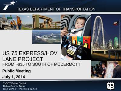 635 US 75 EXPRESS/HOV LANE PROJECT FROM I-635 TO SOUTH OF MCDERMOTT Public Meeting