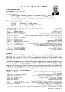 BIOGRAPHICAL RECORD 1) Name: Shuzo Murakami 2) Date of Birth: November 24th, Academic Degrees: University of Tokyo, Department of Engineering, Environmental Control, 1972, Doctor of Eng. University of Tokyo, Depa