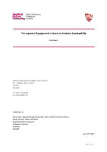The Impact of Engagement in Sport on Graduate Employability Final Report British Universities & Colleges Sport (BUCS) 20 – 24 Kings Bench Street London
