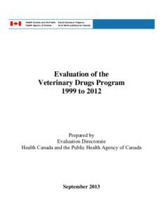 Microsoft Word - Veterinary Drugs Program Evaluation Report Final September 2013.docx