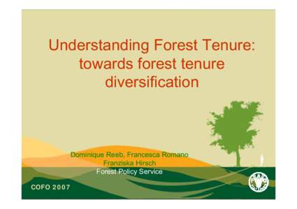 Understanding Forest Tenure: towards forest tenure diversification Dominique Reeb, Francesca Romano Franziska Hirsch