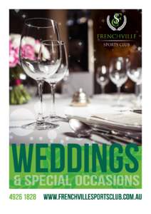 Introduction Thank you for considering the Frenchville Sports Club for your Wedding or Special Occasion. Frenchville Sports Club Ltd is the ideal venue to celebrate your Wedding or Special Occasion. We offer you friendl