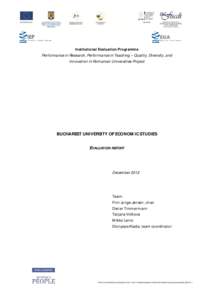 Institutional Evaluation Programme Performance in Research, Performance in Teaching – Quality, Diversity, and Innovation in Romanian Universities Project BUCHAREST UNIVERSITY OF ECONOMIC STUDIES EVALUATION REPORT