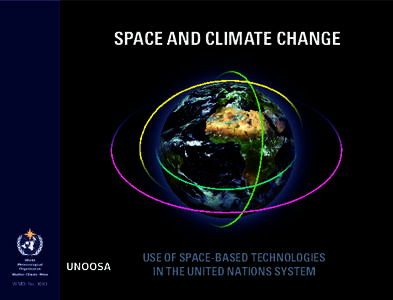 SPACE AND CLIMATE CHANGE  UNOOSA WMO-NoUSE OF SPACE-BASED TECHNOLOGIES