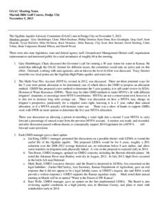 OAAC Meeting Notes Mariah Hills Golf Course, Dodge City November 5, 2013 The Ogallala Aquifer Advisory Committee (OAAC) met in Dodge City on November 5, 2013. Members present: Gary Harshberger, Chair; Mitch Baalman, Phil