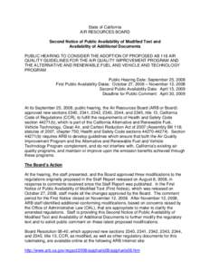 State of California AIR RESOURCES BOARD Second Notice of Public Availability of Modified Text and Availability of Additional Documents PUBLIC HEARING TO CONSIDER THE ADOPTION OF PROPOSED AB 118 AIR QUALITY GUIDELINES FOR