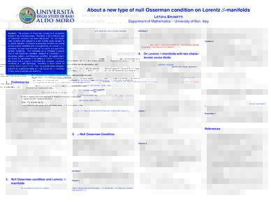 About a new type of null Osserman condition on Lorentz S-manifolds L ETIZIA B RUNETTI Department of Mathematics – University of Bari, Italy Abstract. The problem of Osserman conjecture is completely solved in the Loren