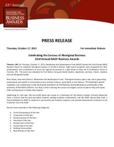PRESS RELEASE Thursday, October 17, 2013 For Immediate Release  Celebrating the Success of Aboriginal Business