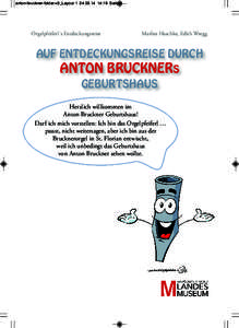 anton-bruckner-folder-v3_Layout:16 Seite 1  Orgelpfeiferl´s Entdeckungsreise Marlies Haschke, Edith Wregg