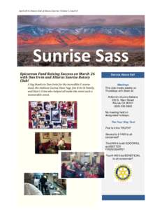 April 2014 | Rotary Club of Alturas Sunrise | Volume 1, Issue 10  Sunrise Sass Epicurean Fund Raising Success on March 26 with Dan Irvin and Alturas Sunrise Rotary Club!
