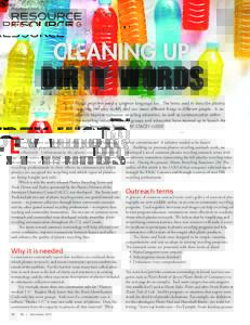 Reprinted from  CLEANING UP DIRTY WORDS Plastic recyclers need a common language too. The terms used to describe plastics