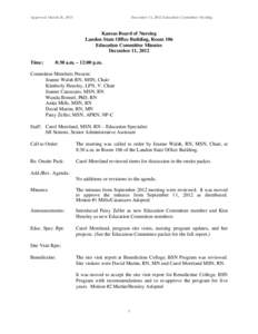 Approved March 26, 2013  December 11, 2012 Education Committee Meeting Kansas Board of Nursing Landon State Office Building, Room 106