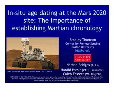 In-situ age dating at the Mars 2020 site: The importance of establishing Martian chronology Bradley Thomson  Center for Remote Sensing