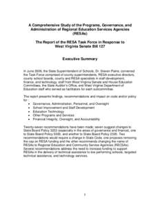 A Comprehensive Study of the Programs, Governance, and Administration of Regional Education Services Agencies (RESAs) The Report of the RESA Task Force in Response to West Virginia Senate Bill 127