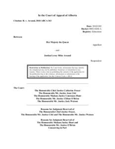 In the Court of Appeal of Alberta Citation: R. v. Arcand, 2010 ABCA 363 Date: [removed]Docket: [removed]A Registry: Edmonton Between: