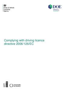 Complying with driving licence directive[removed]EC Targeted consultation on amendments to UK law to ensure compliance with the third European Commission (EC) Driving Licence Directive[removed]EC Background