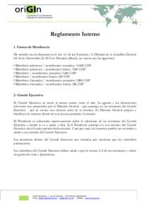 Organisation for an International Geographical Indications Network Reglamento Interno 1. Cuotas de Membrecía De acuerdo con lo dispuesto en el Art. 6.1 de los Estatutos y la Decisión de la Asamblea General