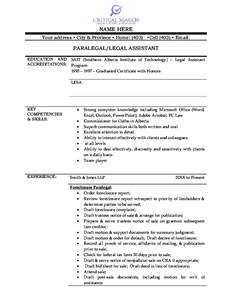 NAME HERE Your address • City & Province • Home: (403) •Cell (403) • Email: PARALEGAL/LEGAL ASSISTANT EDUCATION AND SAIT (Southern Alberta Institute of Technology) – Legal Assistant ACCREDITATIONS: Program