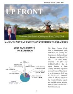 Volume 1, Issue 4| April 1, 2014  UP FRONT Newsletter from John A. Cunningham, Kane County Clerk  Newsletter from John A. Cunningham, Kane County Clerk