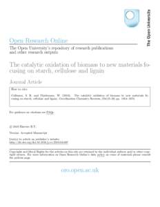 Open Research Online The Open University’s repository of research publications and other research outputs The catalytic oxidation of biomass to new materials focusing on starch, cellulose and lignin Journal Article