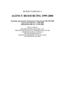 BUDGET PAPER NO. 4  AGENCY RESOURCING[removed]Including Appropriation (Parliamentary Departments) Bill[removed]Appropriation Bill (No[removed]Appropriation Bill (No[removed])