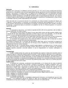 10.- VARICOCELE. Definición. Se define como varicocele a la dilatación anormal (más de 2 a 3 mm.) de las venas constituyentes del plexo