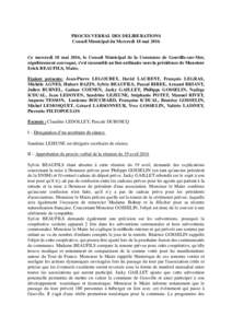 PROCES VERBAL DES DELIBERATIONS Conseil Municipal du Mercredi 18 mai 2016 Ce mercredi 18 mai 2016, le Conseil Municipal de la Commune de Gouville-sur-Mer, régulièrement convoqué, s’est rassemblé au lieu ordinaire s