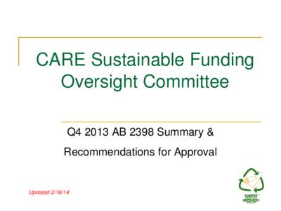 CARE Sustainable Funding Oversight Committee Q4 2013 AB 2398 Summary & Recommendations for Approval  Updated[removed]