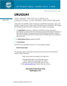 Uruguay: Staff Report for the 2014 Article IV Consultation--Staff Report; and Press Release; IMF Country Report 15/81; January 30, 2015