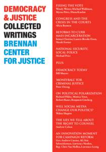 FIXING THE VOTE Wendy Weiser, Michael Waldman, Myrna Pérez, Diana Kasdan CONGRESS AND THE CRISIS IN THE COURTS Alicia Bannon