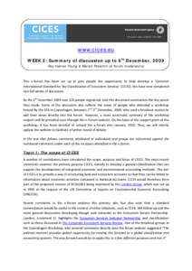 www.cices.eu WEEK 2: Summary of discussion up to 6th December, 2009 Roy Haines-Young & Marion Potschin (e-forum moderators) This e-forum has been set up to give people the opportunity to help develop a ‘Common Internat