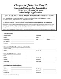 Cheyenne Frontier Days  Memorial Scholarship Foundation PO Box 2477, Cheyenne WY[removed]Scholarship Application