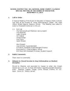 SCHOOL DISTRICT NO. 101, BATAVIA, KANE COUNTY, ILLINOIS SPECIAL MEETING OF THE BOARD OF EDUCATION NOVEMBER 13, [removed]Call to Order