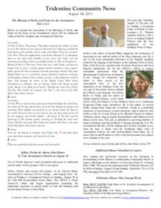 Tridentine Community News August 14, 2011 The Blessing of Herbs and Fruits for the Assumption Part 2 of 2 Below we present the conclusion of the Blessing of Herbs and Fruits for the Feast of the Assumption, which will be