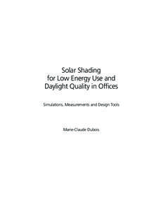 XXX  Solar Shading for Low Energy Use and Daylight Quality in Offices Simulations, Measurements and Design Tools