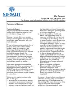 The Beacon Volume 6 ● Issue 2 ● Spring 2016 The Beacon is an information bulletin for StFXAUT members PRESIDENT’S MESSAGE President’s Report The following report was presented at the