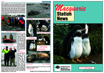 Page 4  STATION NEWS With the celebrations over, the first of the tourist ships arrived. Eager tourists, binoculars in hand, all ready to experience Macca, its weather